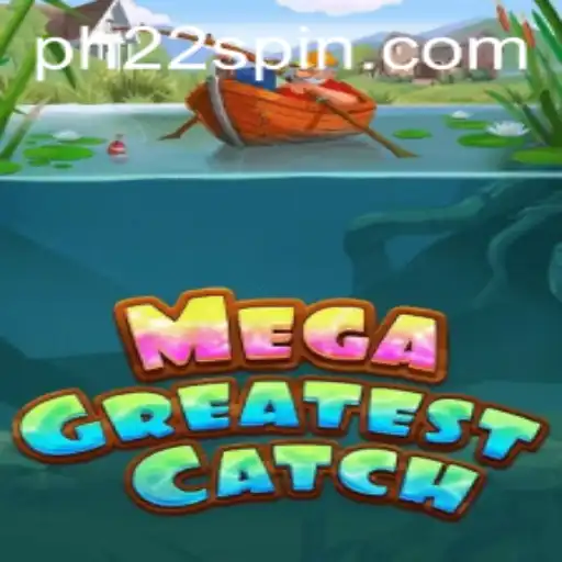 MegaGreatestCatch: The Thrilling Adventure of PH22